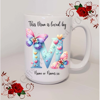 Designed Mug 11oz & 15oz sizes - Mother's Day / Birthday - Loved by - Mum Mummy Mam etc - D.50