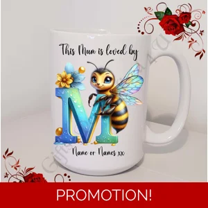 Designed Mug 11oz & 15oz sizes - Mother's Day / Birthday - Loved by - Mum Mummy Mam etc - D.51