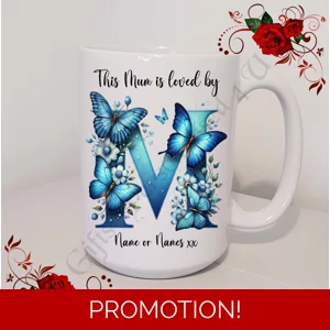 Designed Mug 11oz & 15oz sizes - Mother's Day / Birthday - Loved by - Mum Mummy Mam etc - D.52