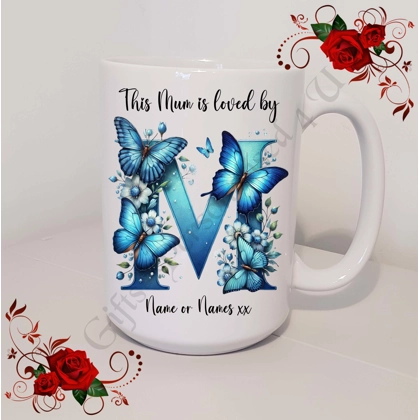 Designed Mug 11oz & 15oz sizes - Mother's Day / Birthday - Loved by - Mum Mummy Mam etc - D.52