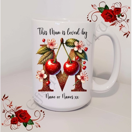 Designed Mug 11oz & 15oz sizes - Mother's Day / Birthday - Loved by - Mum Mummy Mam etc - D.55