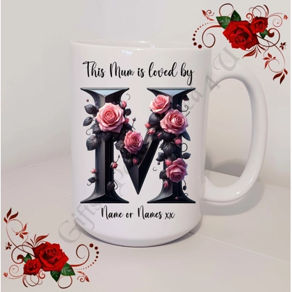 Designed Mug 11oz & 15oz sizes - Mother's Day / Birthday - Loved by - Mum Mummy Mam etc - D.7