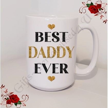 Personalised Mug 11oz & 15oz sizes - Best Ever Daddy / Dad / Pop etc - Design 5
