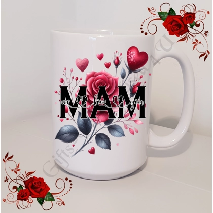 Designed Mug 11oz & 15oz sizes - Roses - MAM - I Love You / We Love You - Design 1