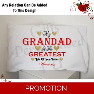 Personalised Pillowcase - My Grandad Is The Greatest Love... - D.1