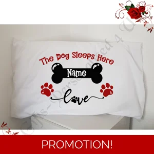 Personalised Pillowcase - The Dog Sleeps Here - Name - D.4