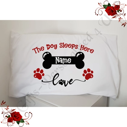 Personalised Pillowcase - The Dog Sleeps Here - Name - D.4