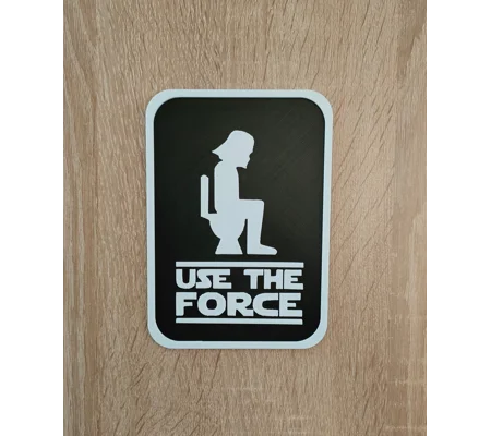 Use The Force - Σήμα Μπάνιου - Επιγραφή Τουαλέτας - 3D Εκτυπωμένο