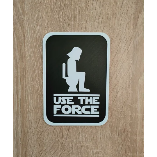Use The Force - Σήμα Μπάνιου - Επιγραφή Τουαλέτας - 3D Εκτυπωμένο