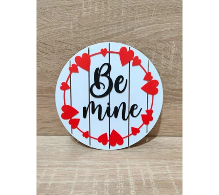 "Be Mine" 3D εκτυπωμένη πινακίδα για την ημέρα του Αγίου Βαλεντίνου - Μοναδικό Δώρο