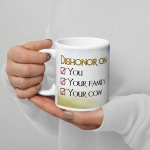 Dishonor on your Mug
