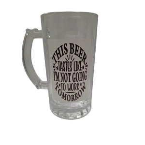 Custom Printed 16oz Glass Beer Stein - Not Going To Work