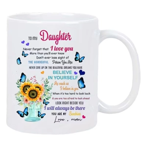Custom Printed To My Daughter 11oz Ceramic Coffee Mug/Tea Cup