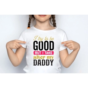 Children's T Shirt Baby Good Daddy available in 4 sizes Choose Style