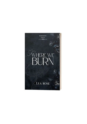 Where We Burn - Signed ..
