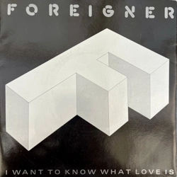 FOREIGNER - I WANT TO KNOW W..