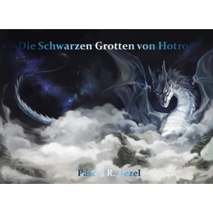 Druckversion - Die Schwarzen Grotten von Hotrod (Buch 2)