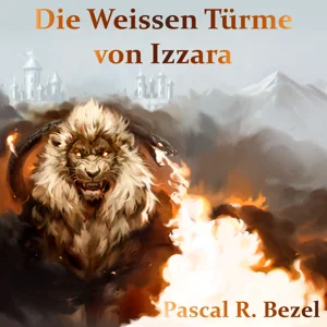 Die Weissen Türme von Izzara - Hörbuch Teil 1