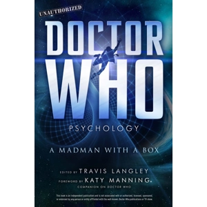 Doctor Who Psychology: A Mad..
