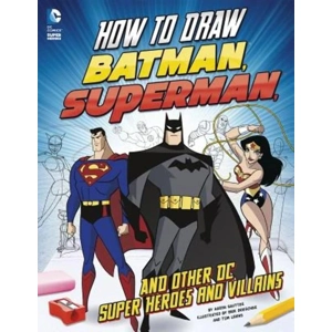 How to Draw Batman, Sup..