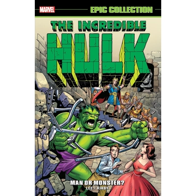 The Incredible Hulk Epic Collection: Man or Monster