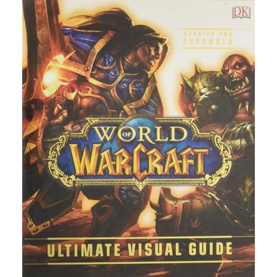 World of Warcraft: Ultimate Visual Guide