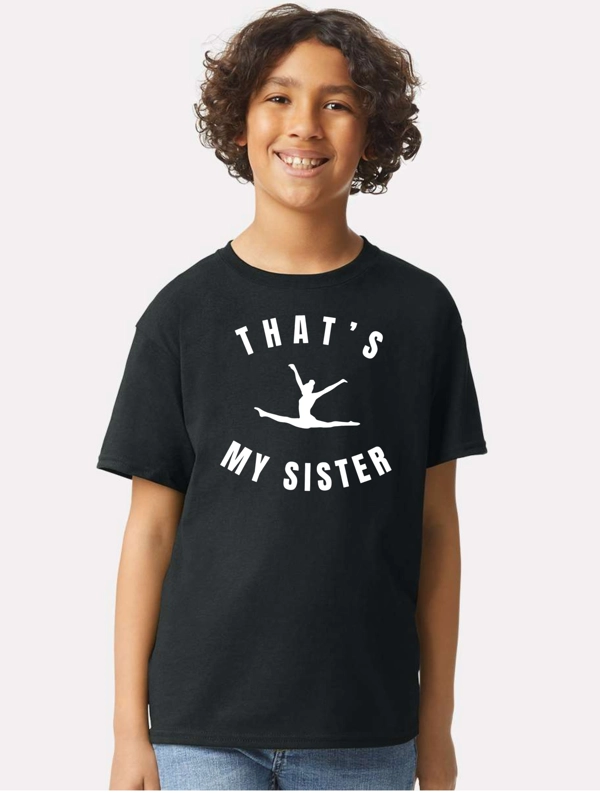 That's my sister- T-shirt
