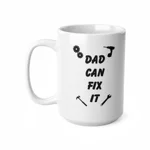Dad Can Fix It DIY Enthusiast Father's Day Coffee Mug