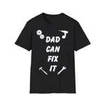 Dad Can Fix It DIY Enthusiast Father's Day T-Shirt