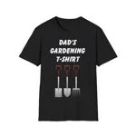 Dad's Gardening T-shirt Father's Day T-Shirt