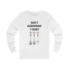 Dad's Gardening T-shirt Father's Day Long Sleeve Tee