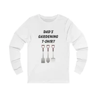 Dad's Gardening T-shirt Father's Day Long Sleeve Tee
