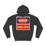 Danger Zombies Lurking! Hoodie