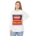 Danger Zombies Lurking! Long Sleeve T-Shirt Danger Zombies Lurking! Long Sleeve T-Shirt