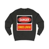 Danger Zombies Lurking! Sweatshirt