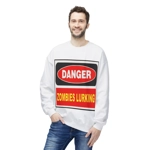 Danger Zombies Lurking! Sweatshirt
