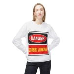 Danger Zombies Lurking! Sweatshirt