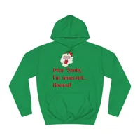 Dear Santa, I'm Innocent, Honest! Funny Christmas Quote Hoodie