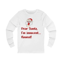 Dear Santa, I'm Innocent, Honest Funny Christmas Quote Long Sleeve T-Shirt