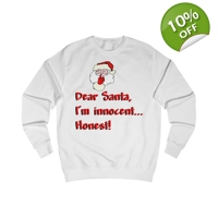 Dear Santa, I'm Innocent, Honest! Funny Christmas Quote Sweatshirt