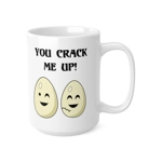 Eggs You Crack Me Up Funny Quote Coffee Mug