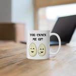 Eggs You Crack Me Up Funny Quote Coffee Mug