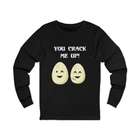 Eggs You Crack Me Up Funny Quote Long Sleeve T-Shirt