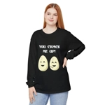Eggs You Crack Me Up Funny Quote Long Sleeve T-Shirt