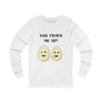 Eggs You Crack Me Up Funny Quote Long Sleeve T-Shirt