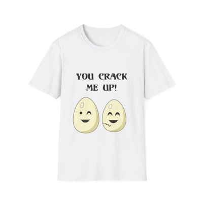 Eggs You Crack Me Up Funny Quote T-Shirt