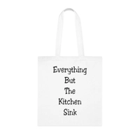 Everything But The Kitchen Sink Funny Cotton Shopping Tote Bag