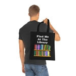 Find Me At The Library Cotton Shopping Tote Bag