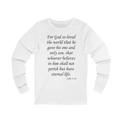 For God So Loved The World Verse John 3:16 Long Sleeve T-Shirt