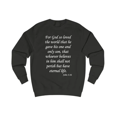 For God So Loved The World Verse John 3:16 Sweatshirt
